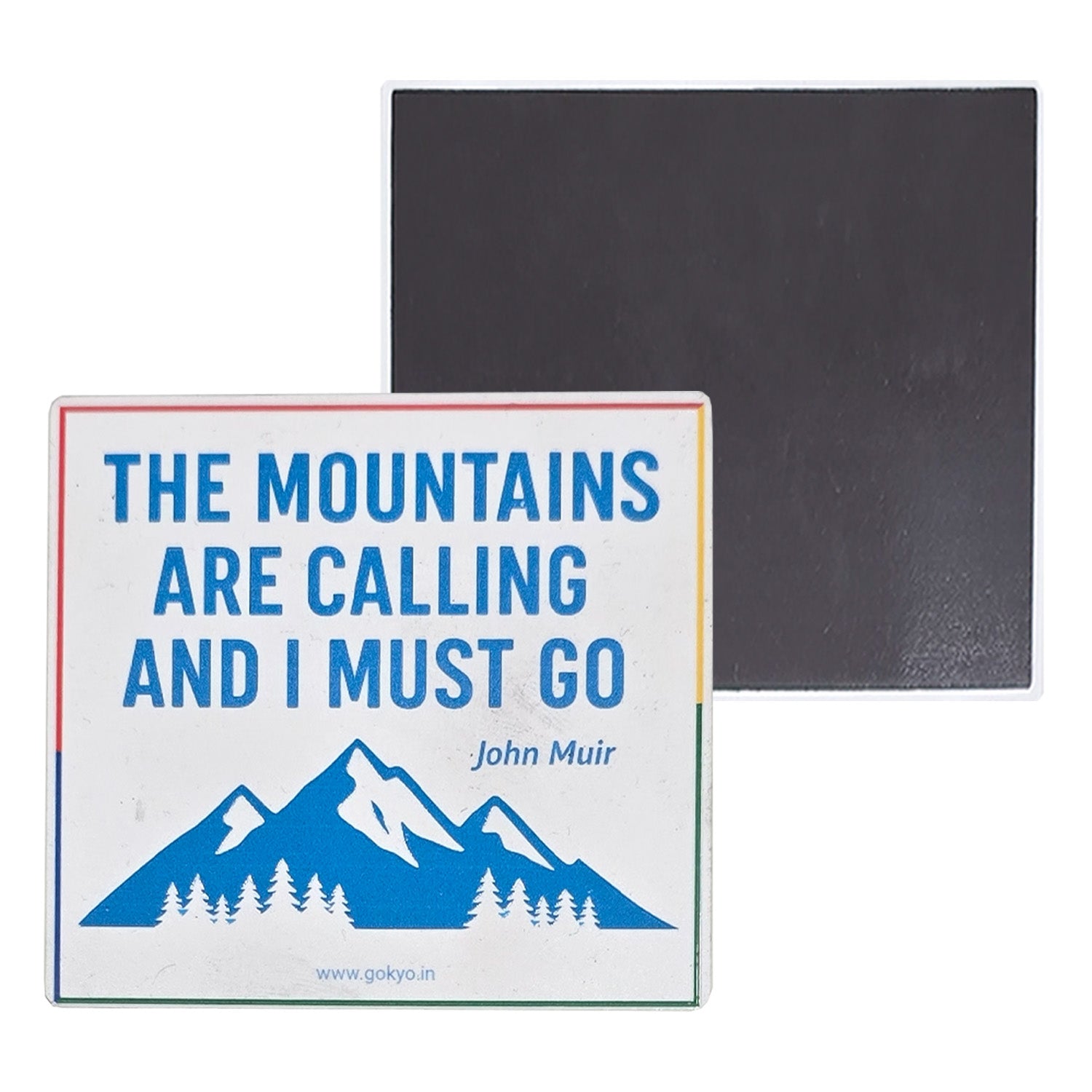 Buy Gokyo The Mountains Are Calling Magnet 7.5 cm x 7 cm | Souvenirs at Gokyo Outdoor Clothing & Gear
